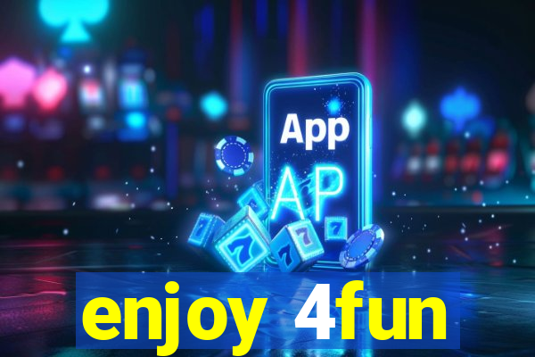 enjoy 4fun